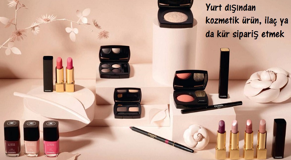 Yurt dışından kozmetik ürün, ilaç ya da kür sipariş etmek